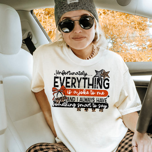 Everything is a joke T-shirt